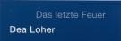 Schriftzug "das letzte Feuer"