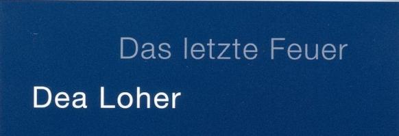 Schriftzug "das letzte Feuer"
