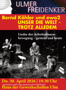 Auf dem Plakat ist der Sänger und Guitarrist Bernd Köhler und ewo 2 zu sehen. Es läd zur Veranstaltung am 30. April 2026 um 19.30 ins Haus der Gewerkschaften ein. ArbeiterInnenliederabend