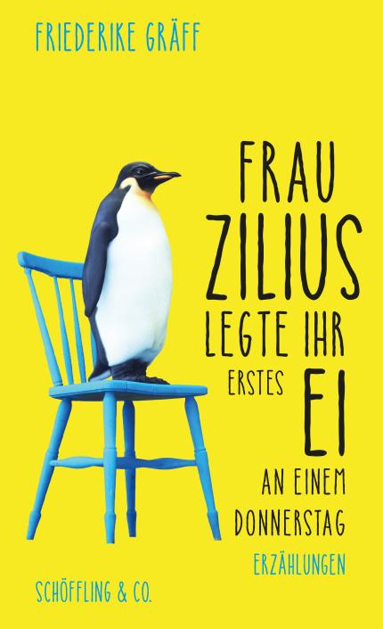 Cover: Friederike Gr&auml;ff - Frau Zilius legte ihr erstes Ei an einem Donnerstag