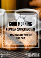 Frühstückstisch im Hintergrund mit dem Text im Vordergrund: Good Morning. Gedanken zum Wochenstart. Jeden Montag um 7:00 Uhr über Zoom<br/>Meeting-ID: 989 4360 5207<br/>Kenncode: GEDANKEN<br/>Und das Logo der Citypastoral Ulm