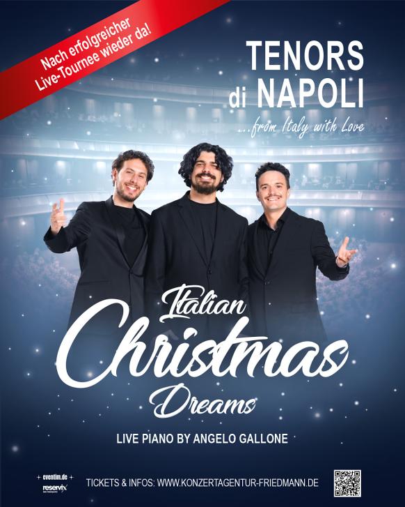 Auf dem Bild sind drei italienische Tenöre in eleganten schwarzen Anzügen zu sehen, die freundlich lächeln und das Publikum mit offenen Gesten begrüßen. Im Hintergrund erscheint ein stilisierter Konzertsaal mit funkelnden Lichtern, der eine festliche Stimmung vermittelt. Ein rotes Banner oben links verkündet: „Nach erfolgreicher Live-Tournee wieder da!“. Rechts oben steht der Titel „Tenors di Napoli …from Italy with Love“.