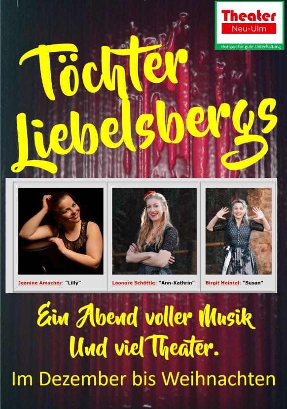 Plakat zur Produktion Töchter Liebelsbergs