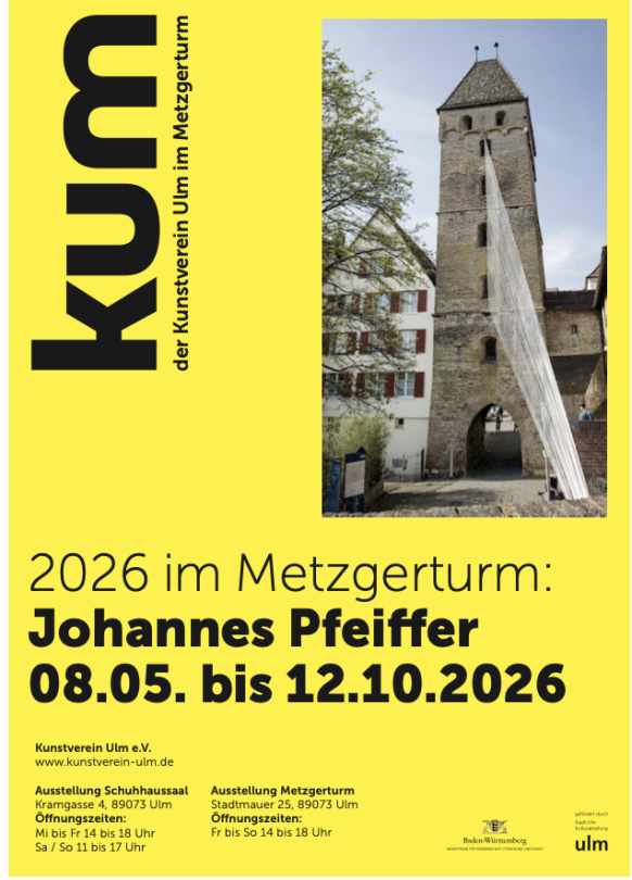 Plakat der Ausstellung von Johannes Pfeiffer im Ulmer Metzgerturm.