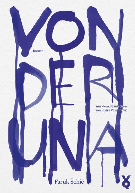 Cover des Buchs "Von der Una" von Faruk &Scaron;ehic