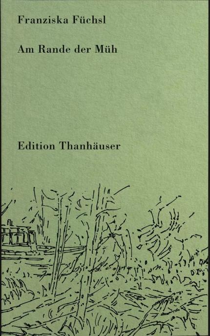 Cover des Buchs "Am Rande der M&uuml;h" von Franziska F&uuml;chsl