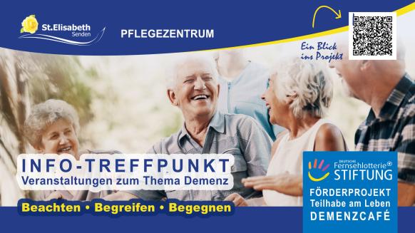 Seniorinnen und Senioren in heiterer Stimmung. Logo St. Elisabeth Pflegezentrum GgmbH. Logo Deutsche Fernsehlotteriestiftung. "Förderprojekt", "Teilhabe am Leben - Demenzcafé"