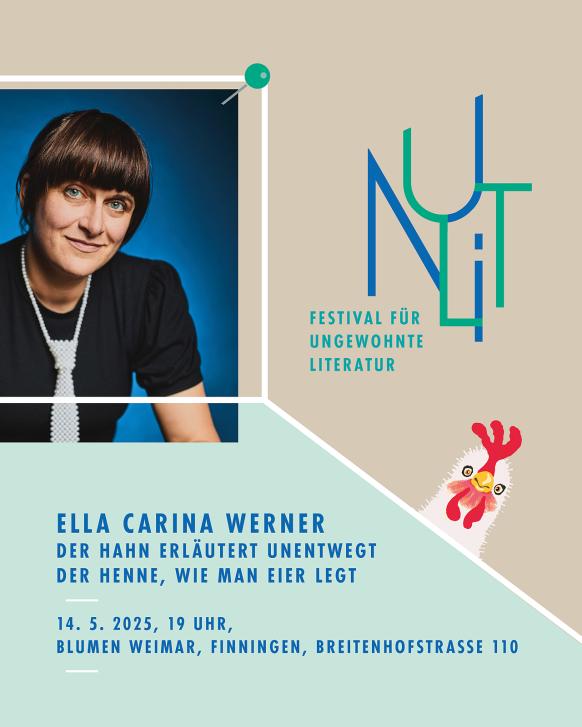 Banner mit Foto der Autorin Ella Carina Werner und dem Text: Ella Carina Werner: Der Hahn erläutert unentwegt der Henne, wie man Eier legt. 14.5.2025, 19 Uhr, Blumen Weimar.