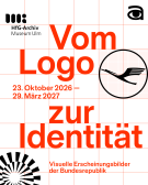 Plakat mit dem Titel 'Vom Logo zur Identit&auml;t' in roter Schrift, darunter Termine '23. Oktober 2026 &ndash; 29. M&auml;rz 2027', Logos des HfG-Archivs Museum Ulm und ein stilisierter Vogel in einem Kreis, sowie ein schwarz-wei&szlig;es grafisches Element unten links
