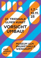 Picture of the event Öffentliche Führung "Vorsicht Umbau! 23. Triennale Ulmer Kunst"