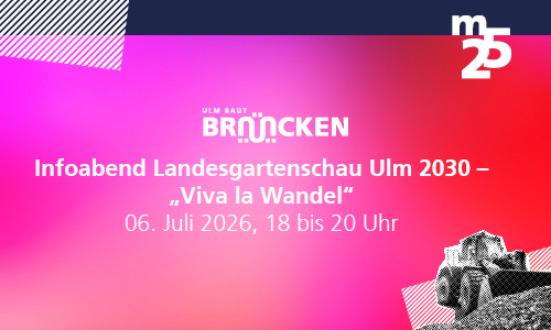 Text Landesgartenschau Ulm 2030, Viva la Wandel. Hintergrund farbig, rechts unten ein Bagger in schwarzwei&szlig;, rechts oben das Logo des m25