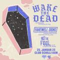 Picture of the event Wake The Dead, Farewell Signs & Act The Fool | Club Schilli, Ulm