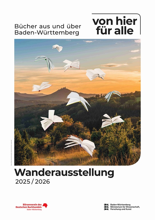 'Plakat zur Wanderausstellung "Von hier für alle. Bücher aus und über Baden-Württemberg". Darauf zu sehen ist eine Landschaft über der Bücher fliegen wie Vögel'
