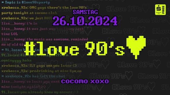 Eine Veranstaltungsgrafik für die #love90's am 26.10.2024 im Cocomo Ulm