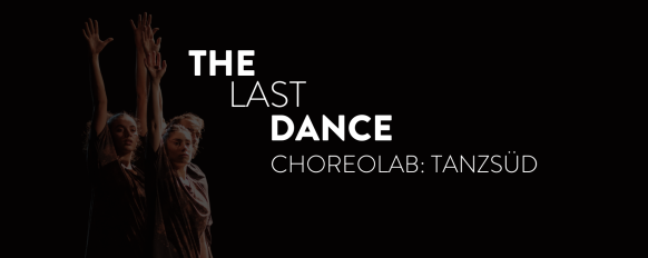 Open Rehearsal<br/>Mit Simone Elliot | ChoreoLab: TanzSüd | The Last Dance