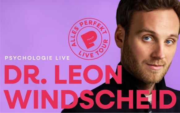 Dr. Leon Windscheid Live Tour Alles Perfekt