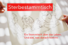 Sterbestammtisch - jeder kann kommen.
