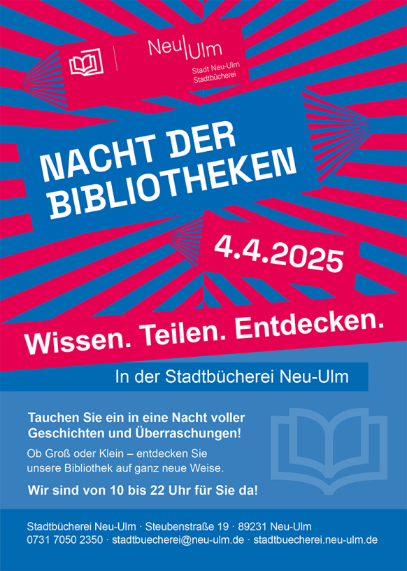 Flyer Nacht der Bibliotheken am 4. April 2025 von 10 bis 22 Uhr in der Stadtbücherei Neu-Ulm