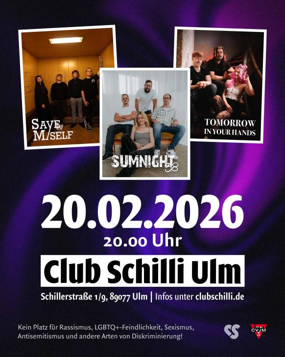 Flyer Konzert 20.2.2026 im Club Schilli mit Tomorrow In Your Hands, Save Myself und Sum night 38
