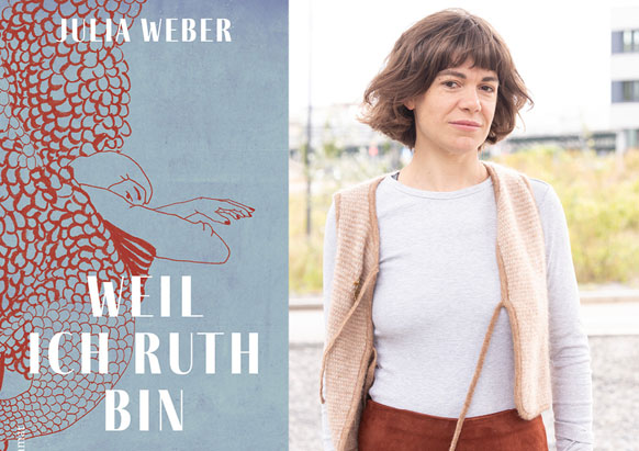 Buchcover "Weil ich Ruth bin" und Portrait Julia Weber