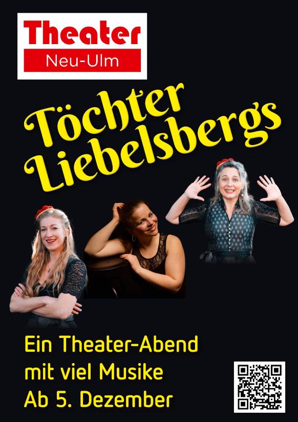 Plakat zur Produktion Töchter Liebelsbergs