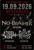 Hexenhaus Live: NO BRAINER + STEEL RISE + AS SILENCE REMAINS