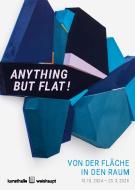 Picture of the event Ausstellung "Anything but flat! Von der Fläche in den Raum"